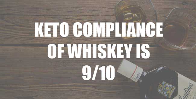 whiskey on keto, whiskey on a keto diet, is whiskey ok on keto